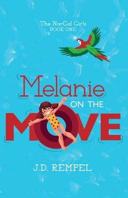 Melanie on the Move by Rempel, J. D.