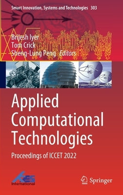 Applied Computational Technologies: Proceedings of Iccet 2022 by Iyer, Brijesh