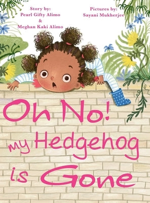 Oh No! My Hedgehog is Gone by Alimo, Pearl G.