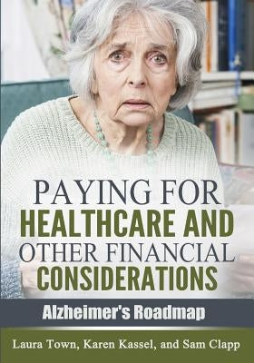 Paying for Healthcare and Other Financial Considerations by Kassel, Karen