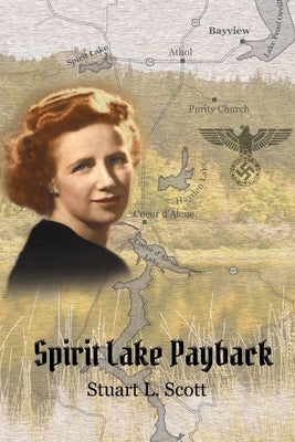 Spirit Lake Payback by Scott, Stuart L.
