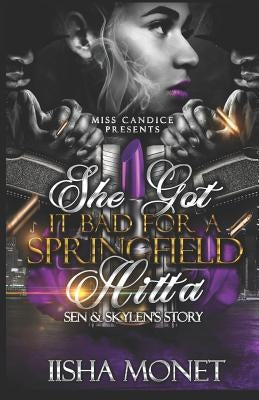 She Got It Bad for a Springfield Hitta: Sen & Skylen by Monet, Iisha