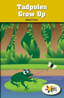 Tadpoles Grow Up by Carter, Denzel T.
