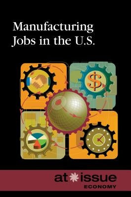 Manufacturing Jobs in the U.S. by Francis, Amy