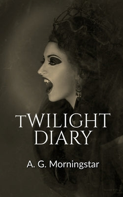 Twilight Diary by G, A.
