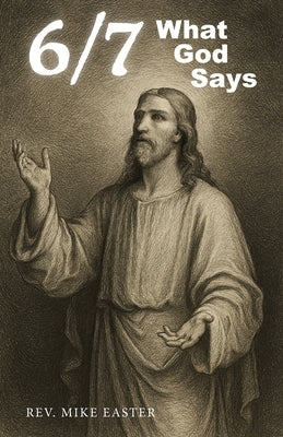 6/7: What God Says by Easter, Mike