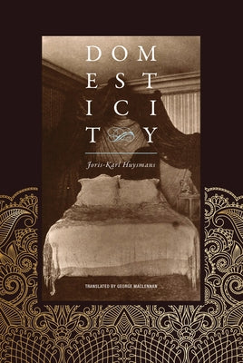 Domesticity by Huysmans, Joris-Karl