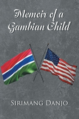 Memoir of a Gambian Child by Danjo, Sirimang