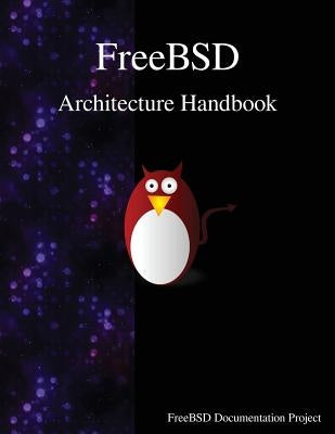 FreeBSD Architecture Handbook by Project, Freebsd Documentation