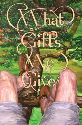 What Gifts We Give by Vedder, Mark