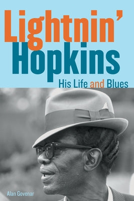 Lightnin' Hopkins: His Life and Blues by Govenar, Alan