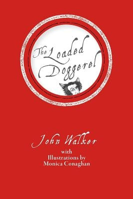 The Loaded Doggerel by Walker, John