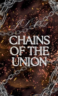 Chains of Union Special Edition by Crist, J. D.