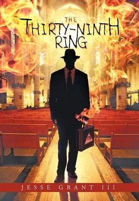The Thirty-Ninth Ring by Grant, Jesse, III