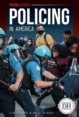 Policing in America by Jd Duchess Harris Phd