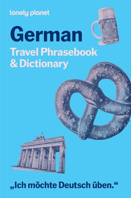 Lonely Planet German Travel Phrasebook & Dictionary by Planet, Lonely