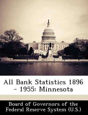 All Bank Statistics 1896 - 1955: Minnesota by 