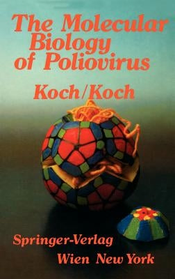 The Molecular Biology of Poliovirus by Koch, F.