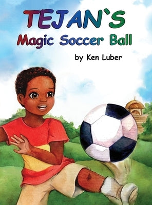 Tejan's Magic Soccer Ball by Luber, Ken