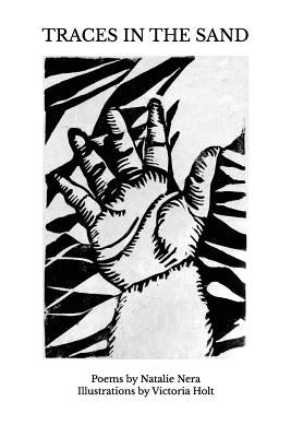 Traces in the sand: Original poems and illustrations published in support of Refugee Aid Network by Holt, Victoria