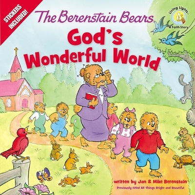 The Berenstain Bears God's Wonderful World by Berenstain, Jan