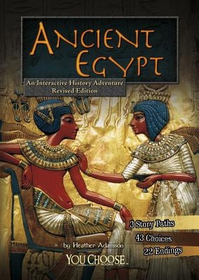 Ancient Egypt: An Interactive History Adventure by Adamson, Heather
