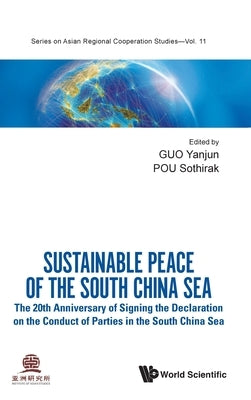 Sustainable Peace of the South China Sea by Yanjun Guo, Pou Sothirak