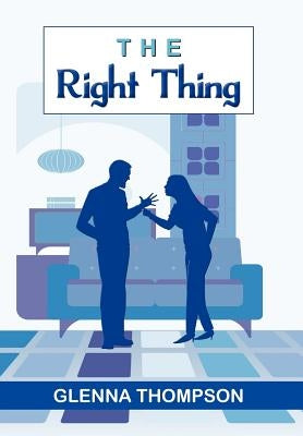The Right Thing by Thompson, Glenna