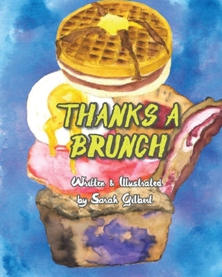 Thanks A Brunch by Gilbert, Sarah J.