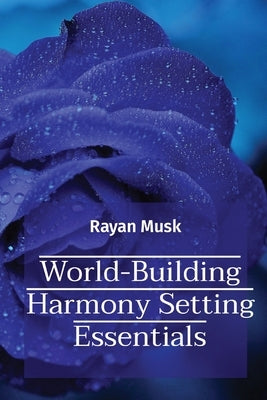 World-Building Harmony Setting Essentials by Musk, Rayan
