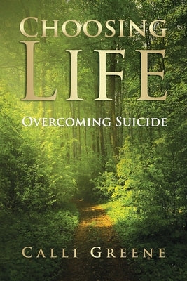 Choosing Life Overcoming Suicide by Levin, Jan