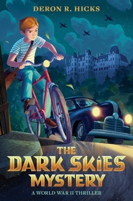The Dark Skies Mystery: A World War II Thriller by Hicks, Deron R.
