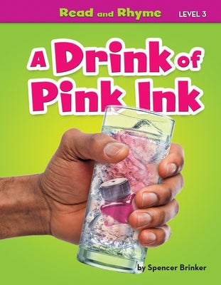 A Drink of Pink Ink by Brinker, Spencer
