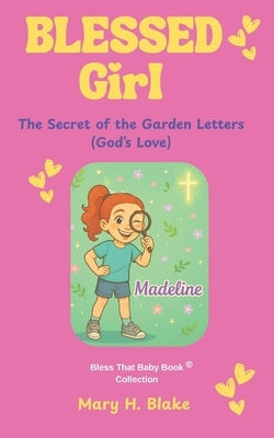 The Secret of the Garden Letters-Madeline: (God's Love) by Company, Mhb Publishing