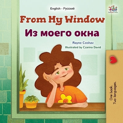 From My Window (English Russian Bilingual Kids Book) by Coshav, Rayne