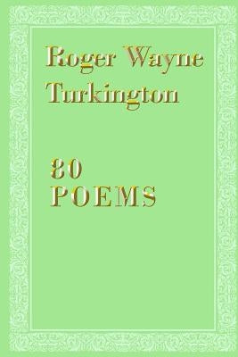 80 Poems by Turkington Macp Facm, Roger Wayne