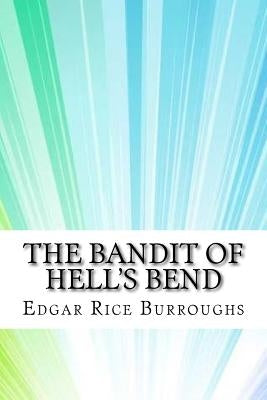 The Bandit of Hell's Bend by Burroughs, Edgar Rice