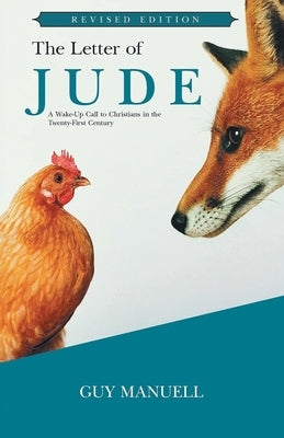 The Letter of Jude: A Wake-up Call to Christians in the Twenty-first Century by Manuell, Guy