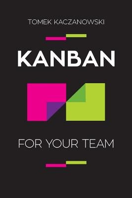 Kanban for your team by Kaczanowski, Tomek