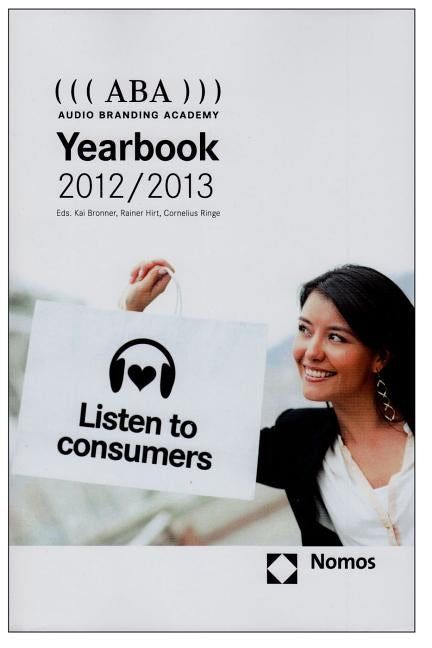 ((( ABA ))) Audio Branding Academy Yearbook 2012/2013 by Bronner, Kai