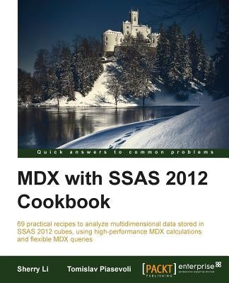 MDX with Microsoft SQL Server 2012 Analysis Services Cookbook by Li, Sherry