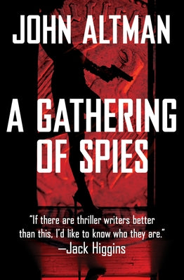 A Gathering of Spies by Altman, John