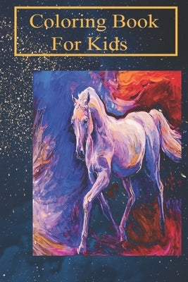 Coloring Book For Kids: Horse Ridding Equestarian Lovers Funny Horse For Kids Aged 4-8 - Fun with Colors and Animals! (Kids coloring book) by May, Susan