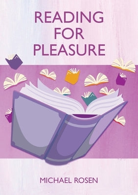 Reading For Pleasure by Rosen, Michael
