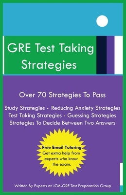 GRE Test Taking Strategies by Test Preparation Group, Jcm-Gre