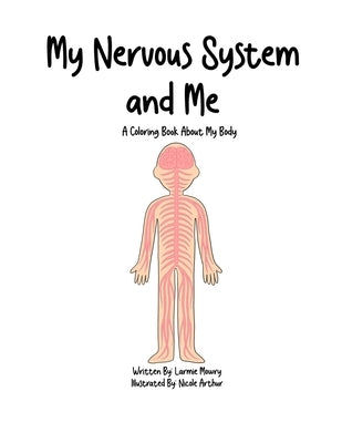 My Nervous System & Me by Arthur, Nicole