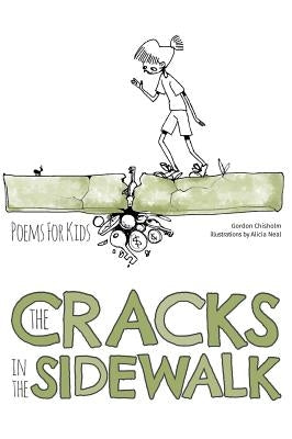 The Cracks In The Sidewalk: Poems For Kids by Chisholm, Gordon