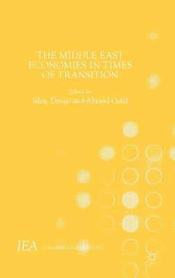 The Middle East Economies in Times of Transition by Galal, Ahmed