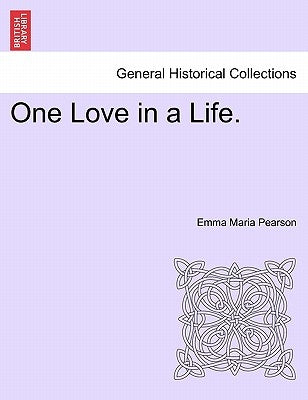 One Love in a Life. by Pearson, Emma Maria