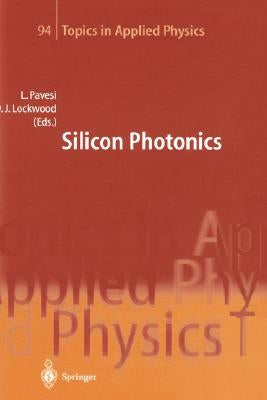 Silicon Photonics by Pavesi, Lorenzo